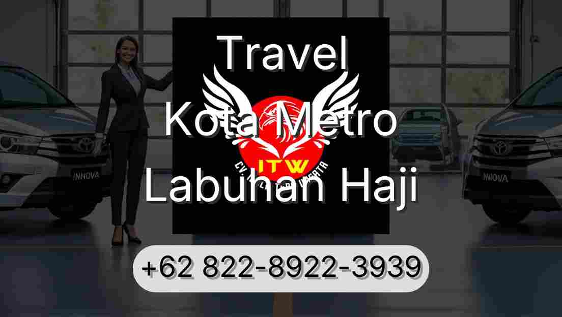 Travel Kota Metro Labuhan Haji