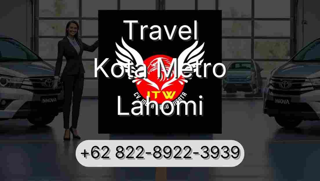 Travel Kota Metro Lahomi