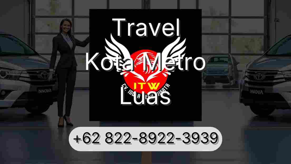 Travel Kota Metro Luas