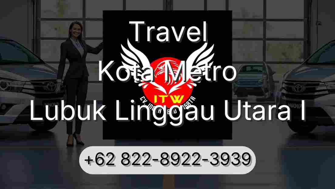 Travel Kota Metro Lubuk Linggau Utara I