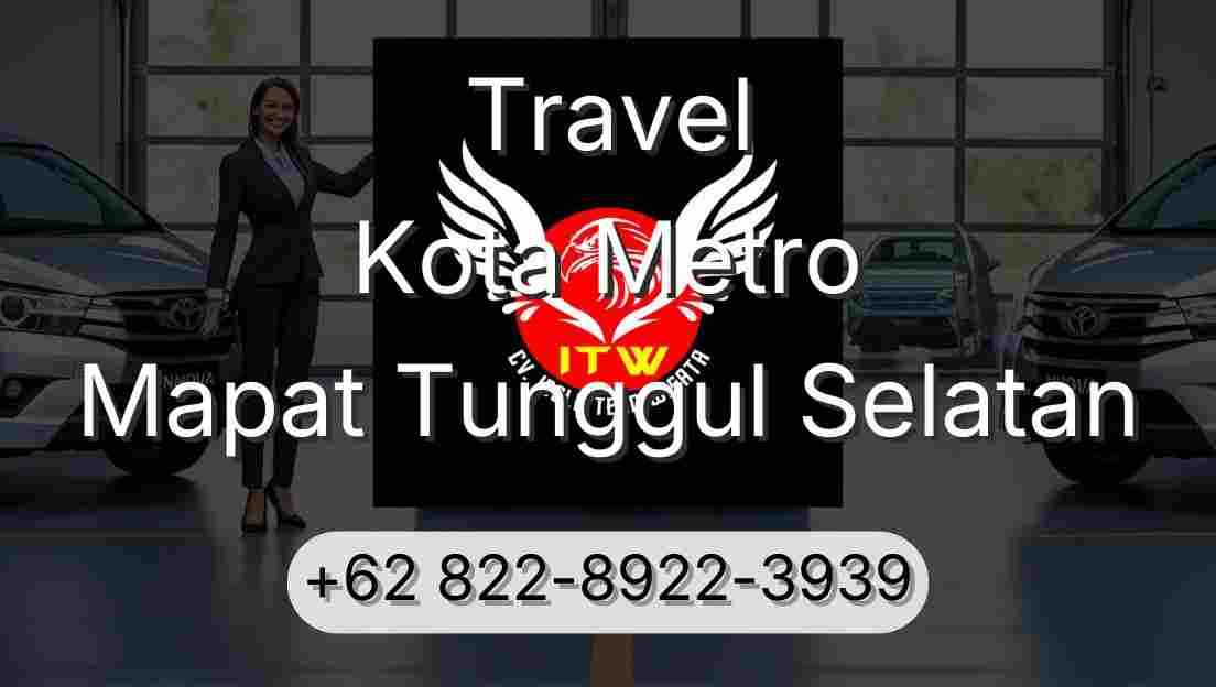 Travel Kota Metro Mapat Tunggul Selatan