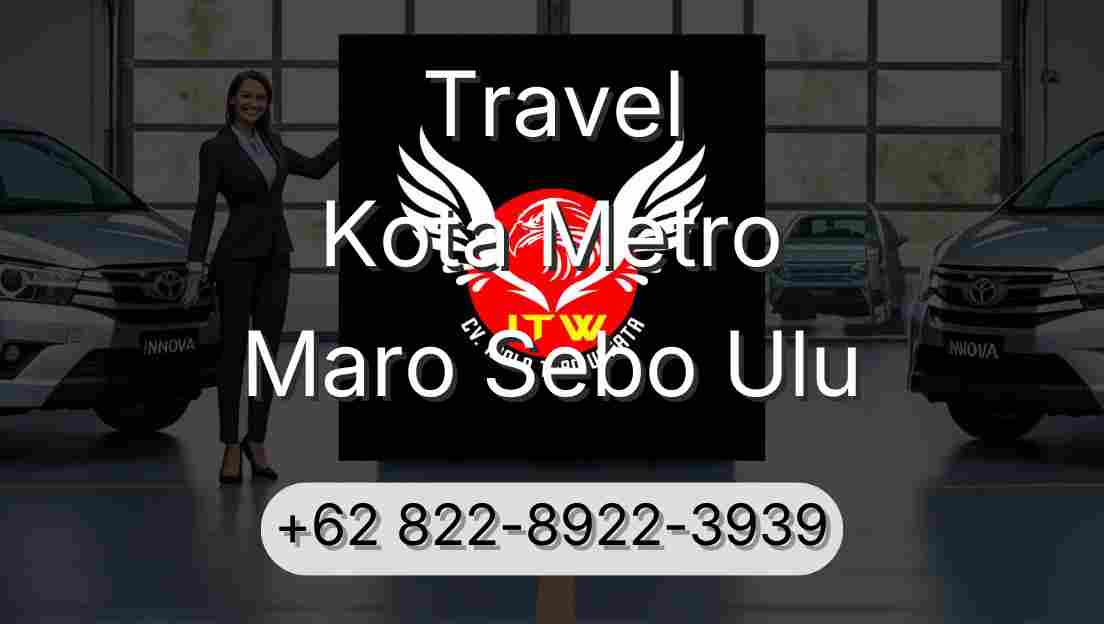 Travel Kota Metro Maro Sebo Ulu