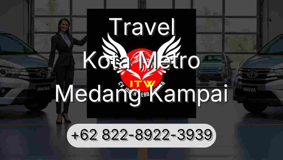 Travel Kota Metro Medang Kampai