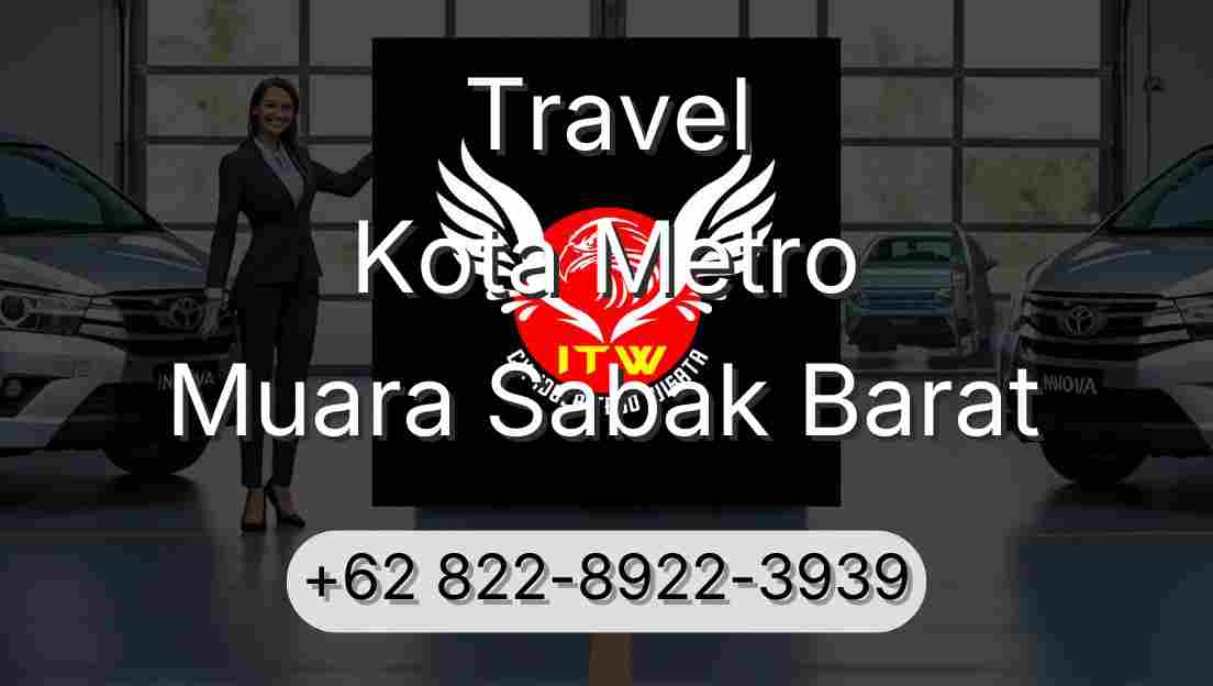 Travel Kota Metro Muara Sabak Barat