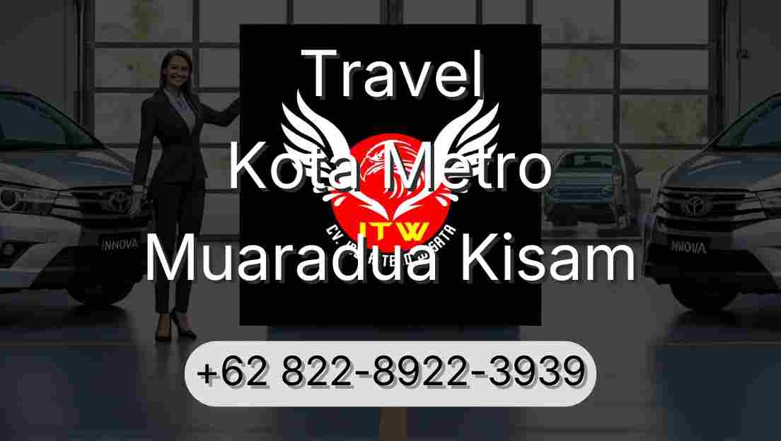 Travel Kota Metro Muaradua Kisam