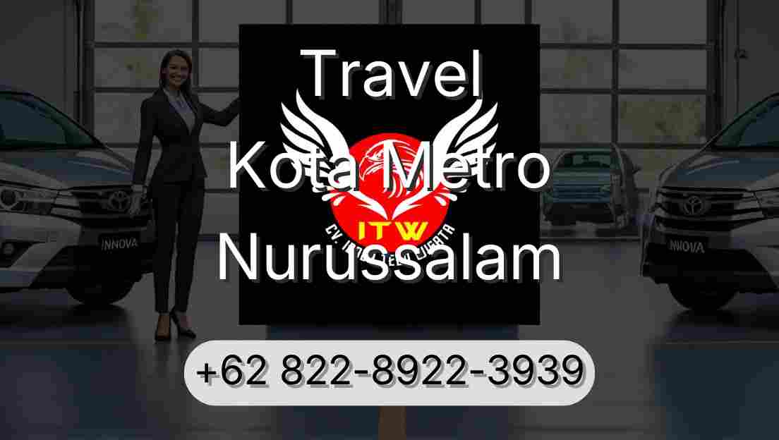 Travel Kota Metro Nurussalam