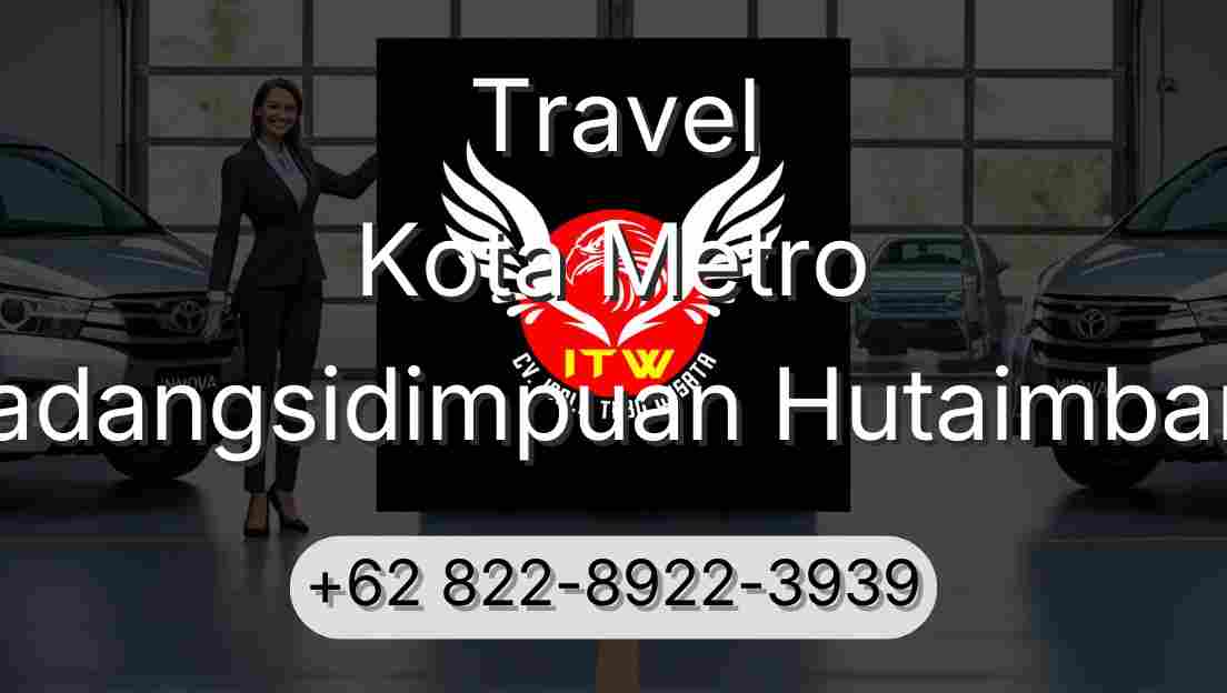 Travel Kota Metro Padangsidimpuan Hutaimbaru
