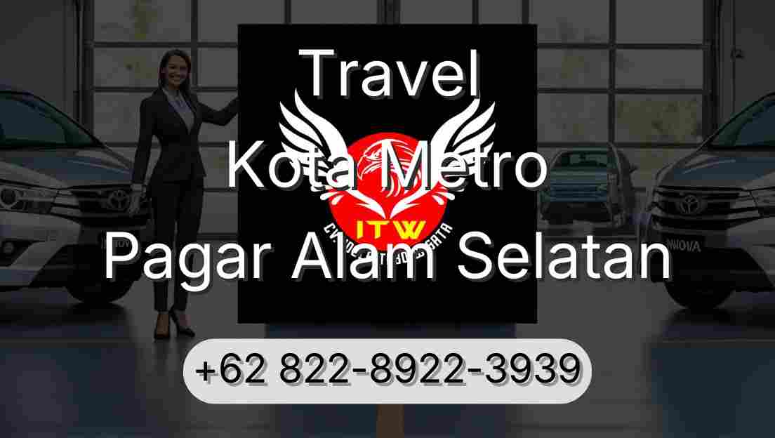 Travel Kota Metro Pagar Alam Selatan