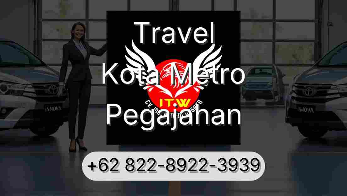 Travel Kota Metro Pegajahan