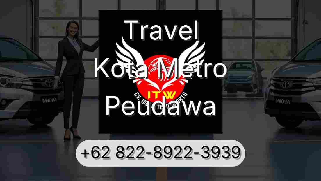 Travel Kota Metro Peudawa