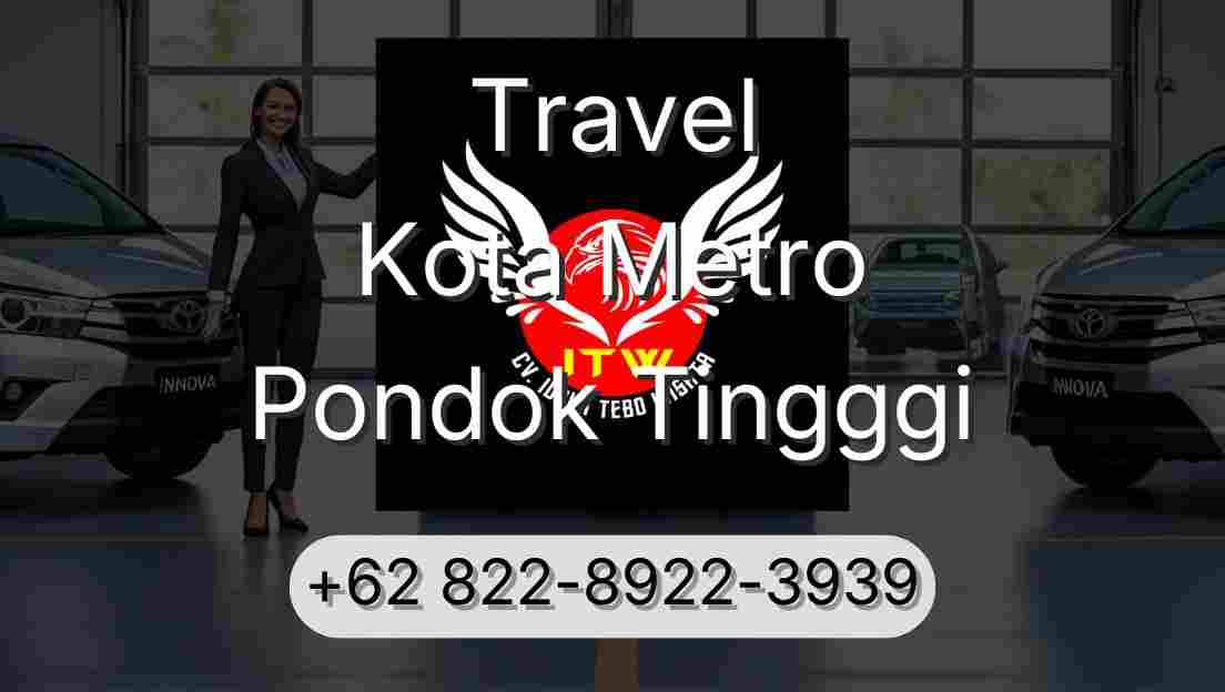 Travel Kota Metro Pondok Tingggi