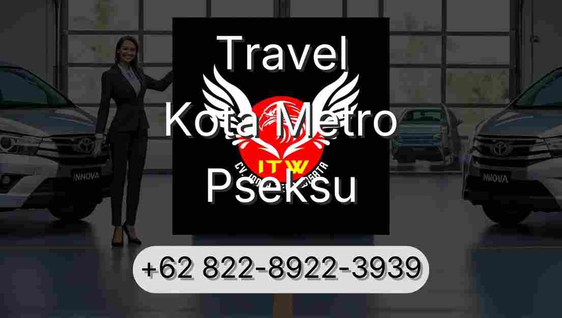 Travel Kota Metro Pseksu