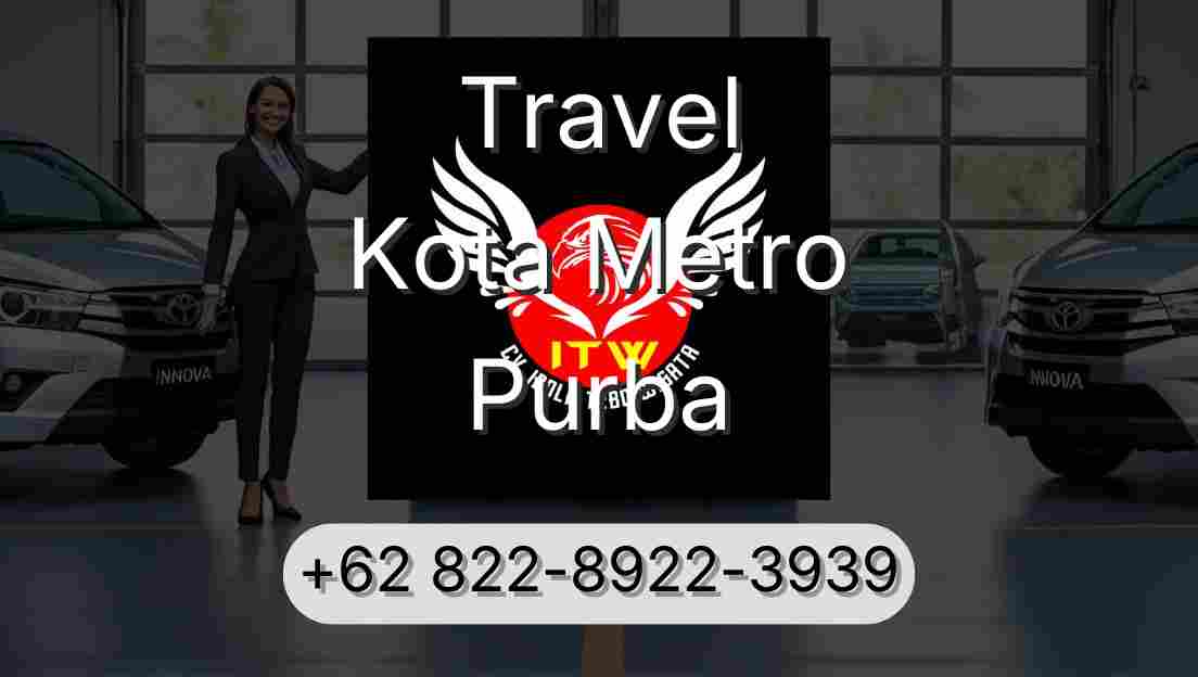 Travel Kota Metro Purba