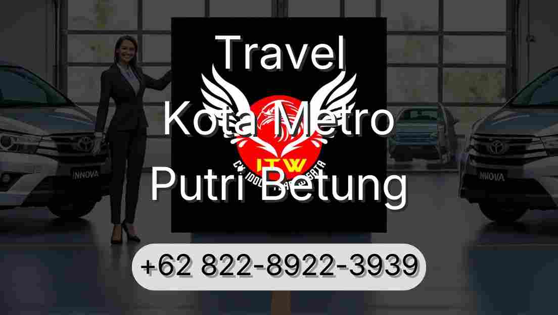 Travel Kota Metro Putri Betung