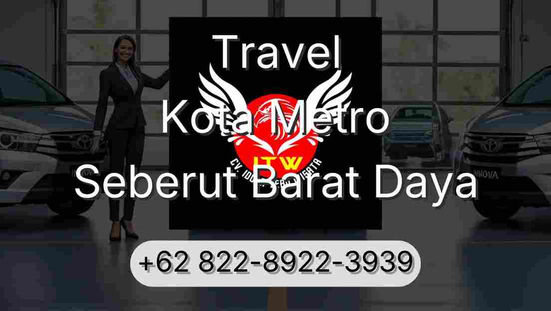 Travel Kota Metro Seberut Barat Daya