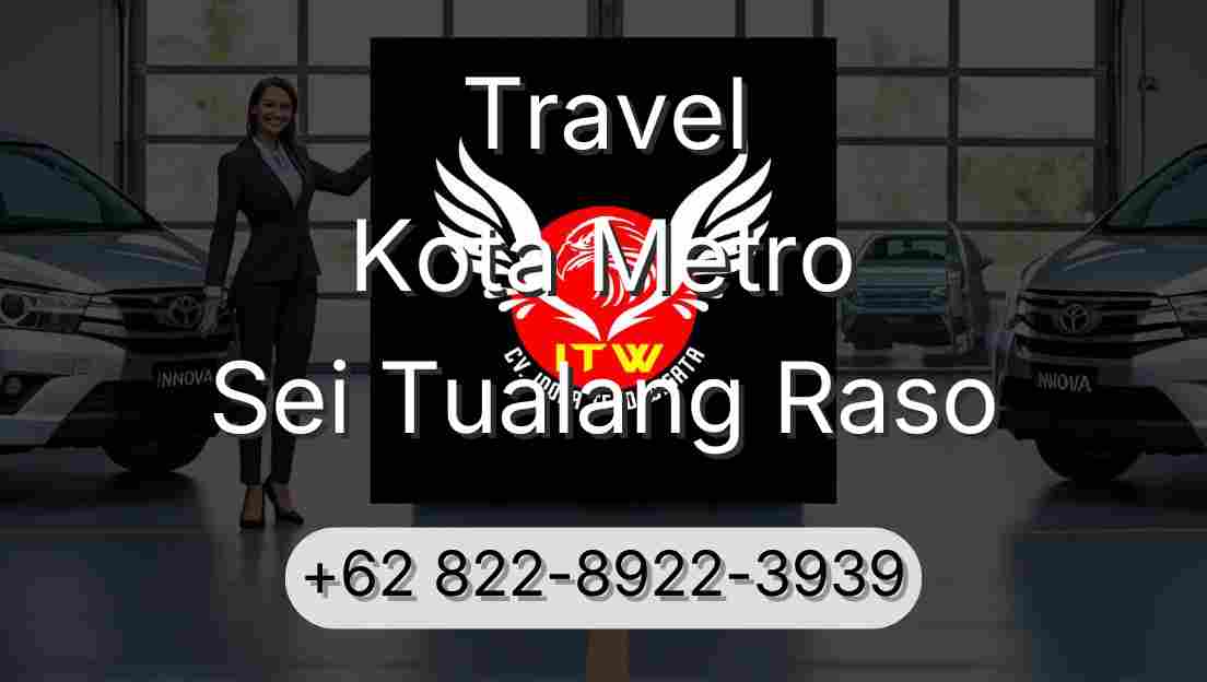 Travel Kota Metro Sei Tualang Raso