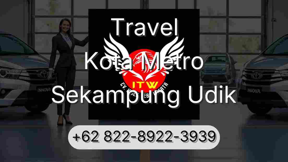 Travel Kota Metro Sekampung Udik