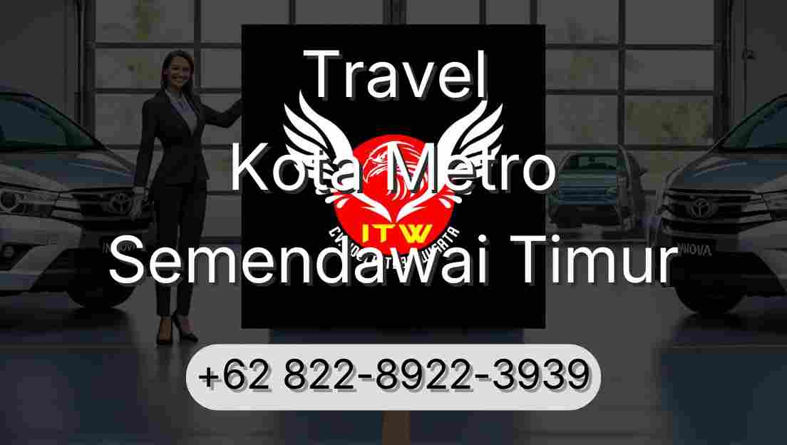 Travel Kota Metro Semendawai Timur