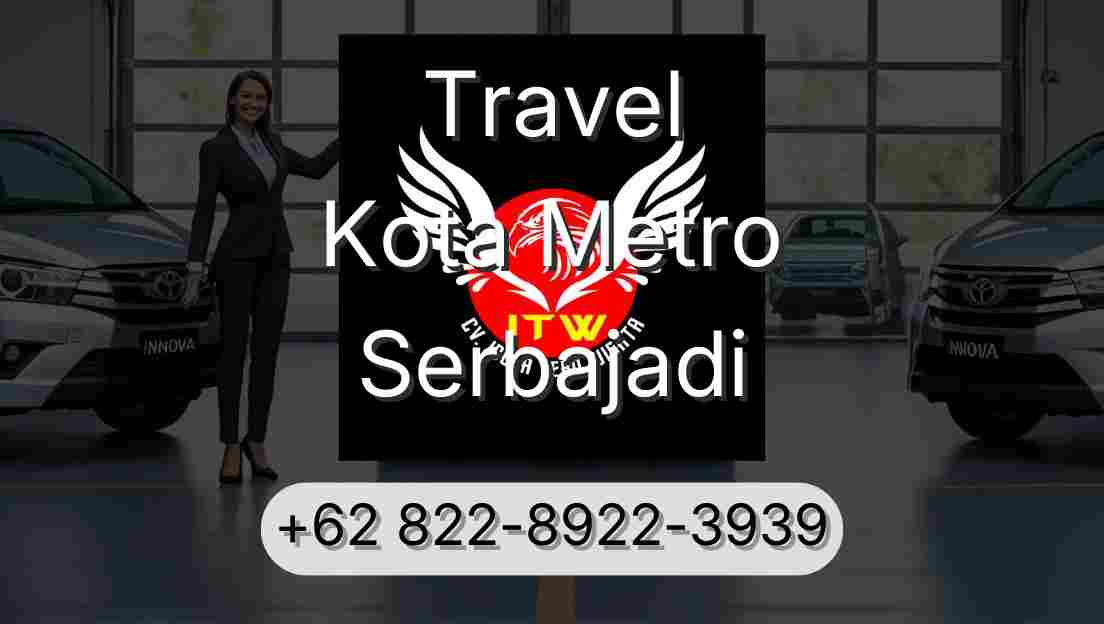 Travel Kota Metro Serbajadi