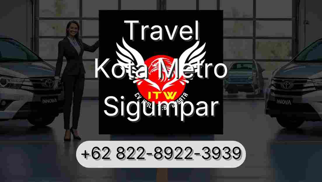 Travel Kota Metro Sigumpar