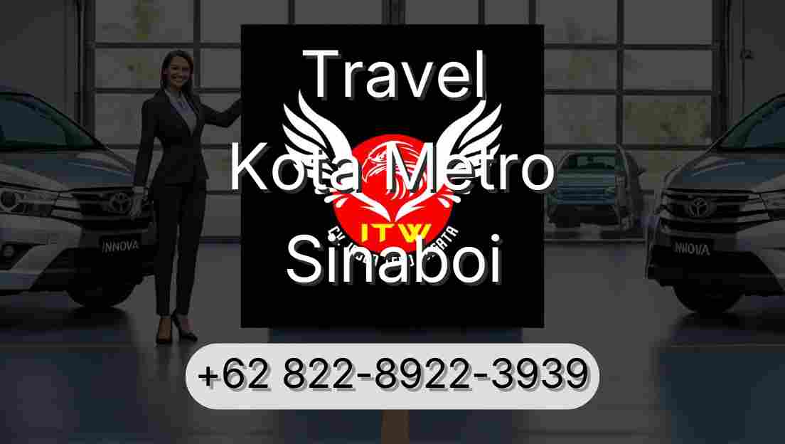Travel Kota Metro Sinaboi