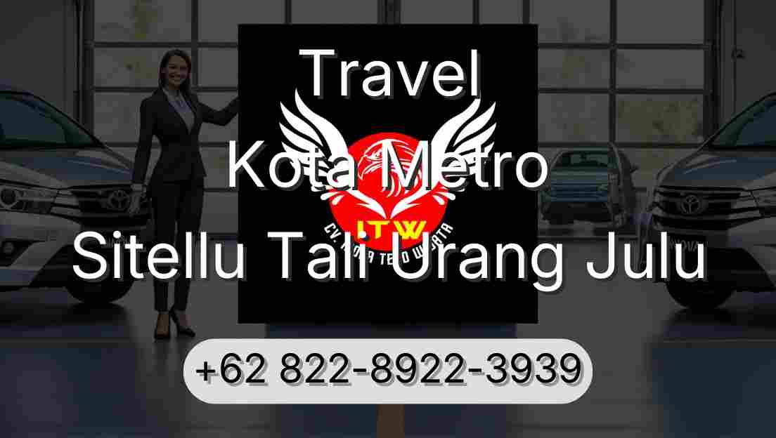 Travel Kota Metro Sitellu Tali Urang Julu