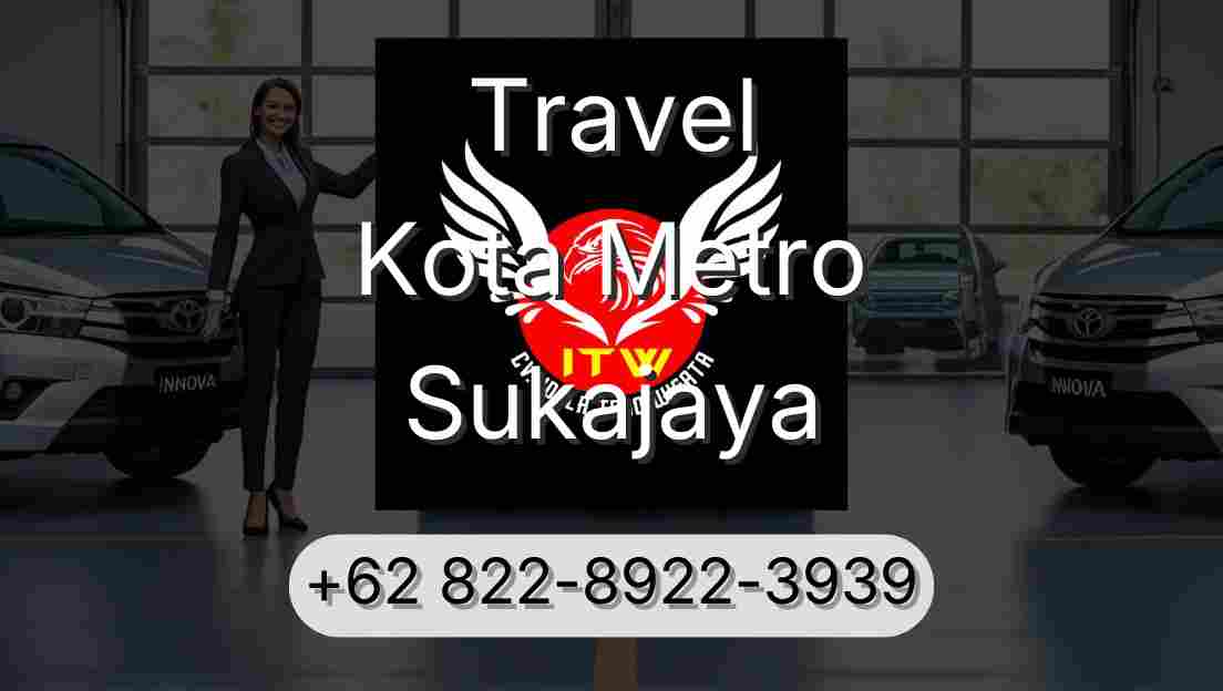 Travel Kota Metro Sukajaya