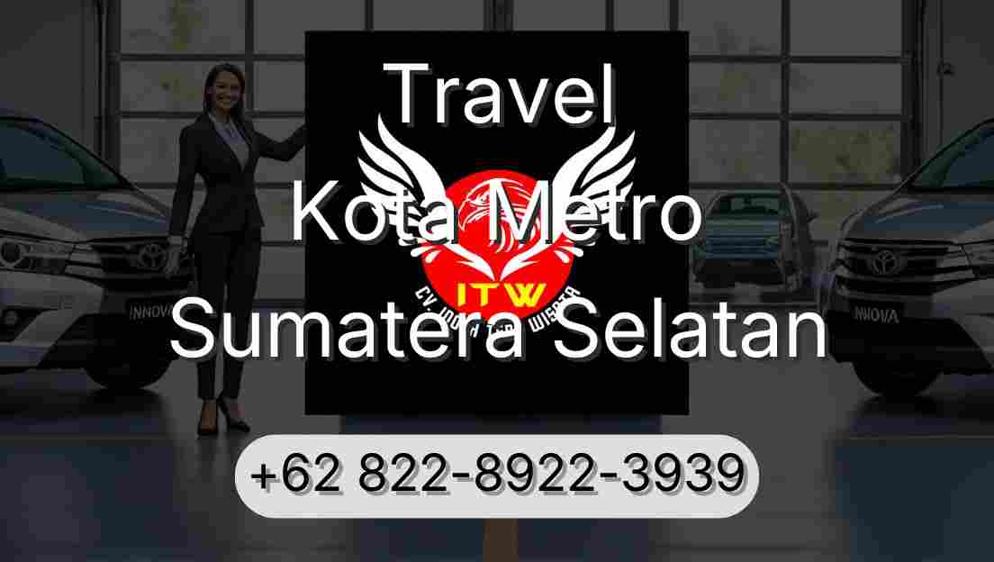 Travel Kota Metro Sumatera Selatan