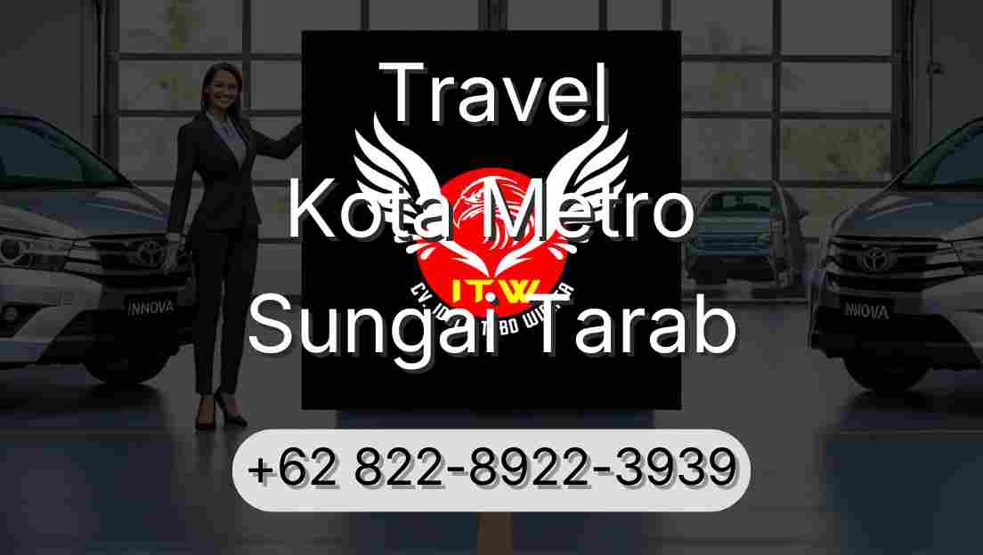Travel Kota Metro Sungai Tarab