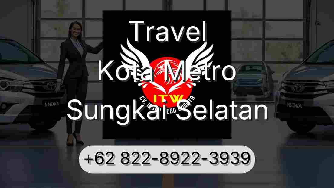 Travel Kota Metro Sungkai Selatan