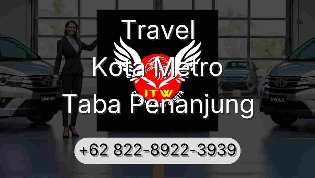 Travel Kota Metro Taba Penanjung