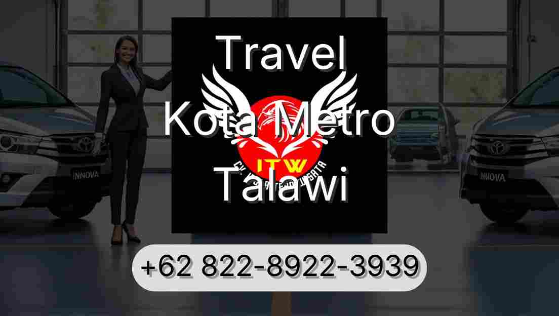 Travel Kota Metro Talawi