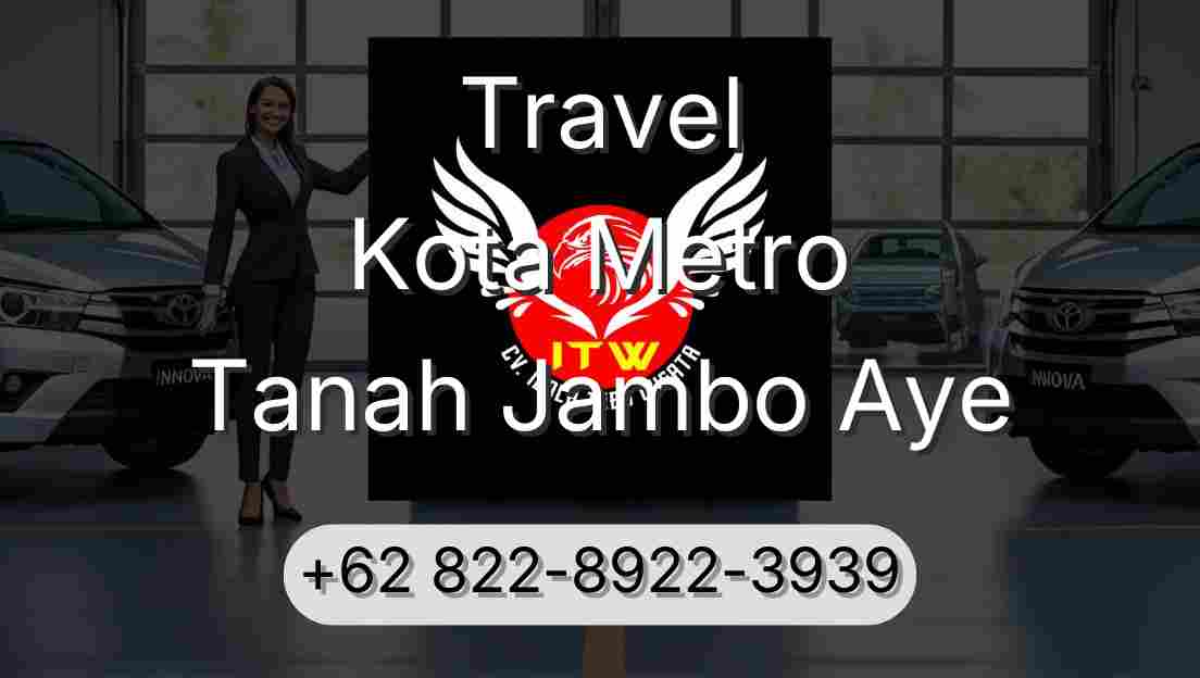 Travel Kota Metro Tanah Jambo Aye