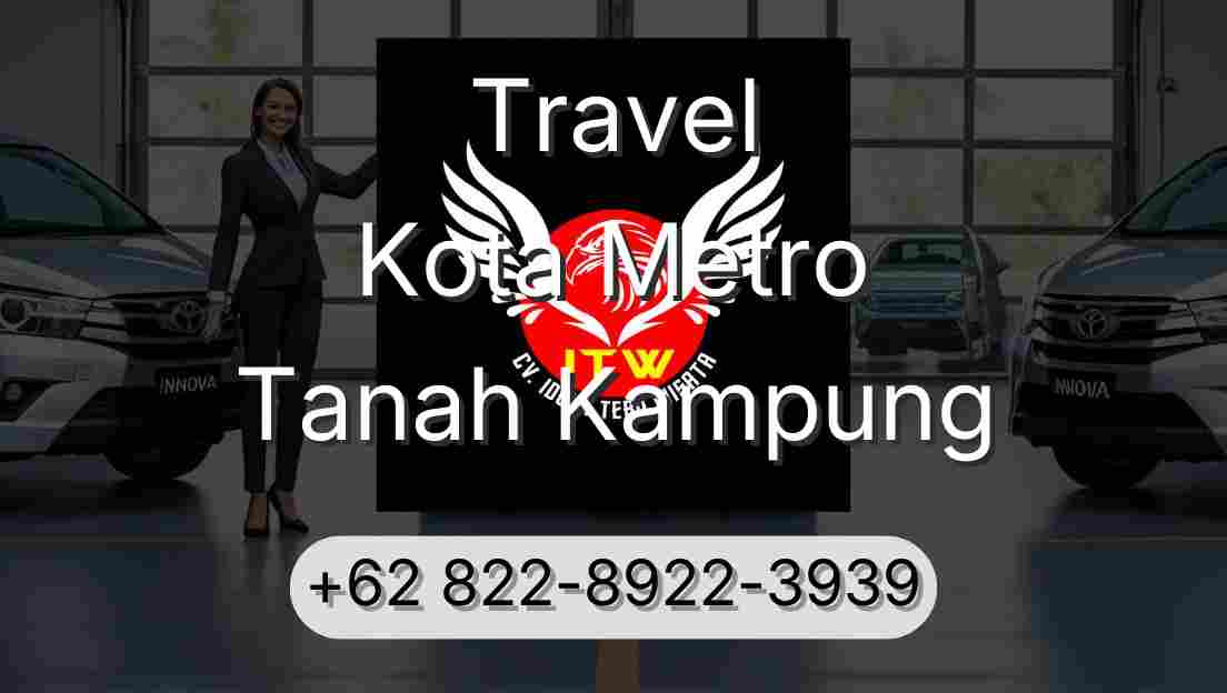 Travel Kota Metro Tanah Kampung