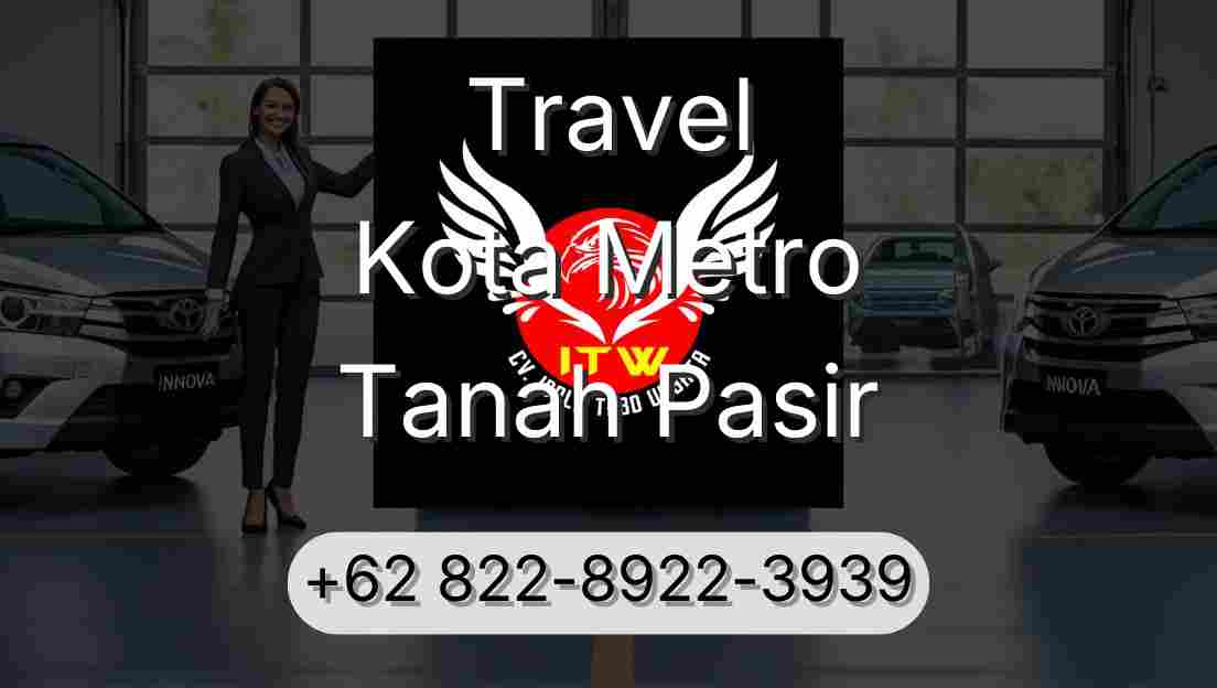 Travel Kota Metro Tanah Pasir
