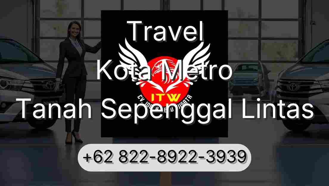 Travel Kota Metro Tanah Sepenggal Lintas