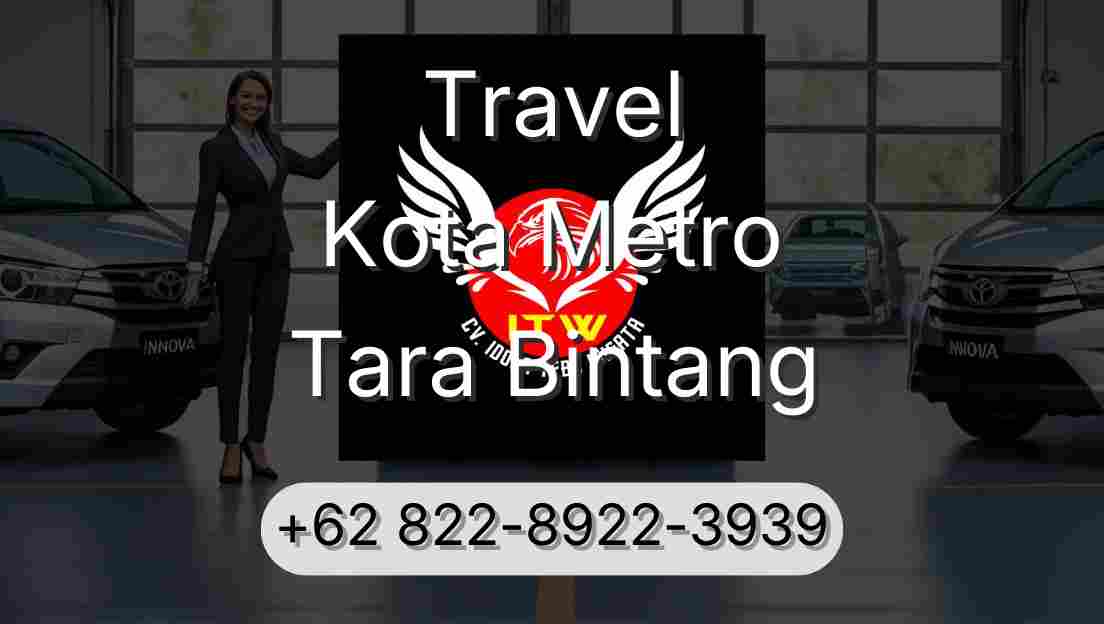 Travel Kota Metro Tara Bintang