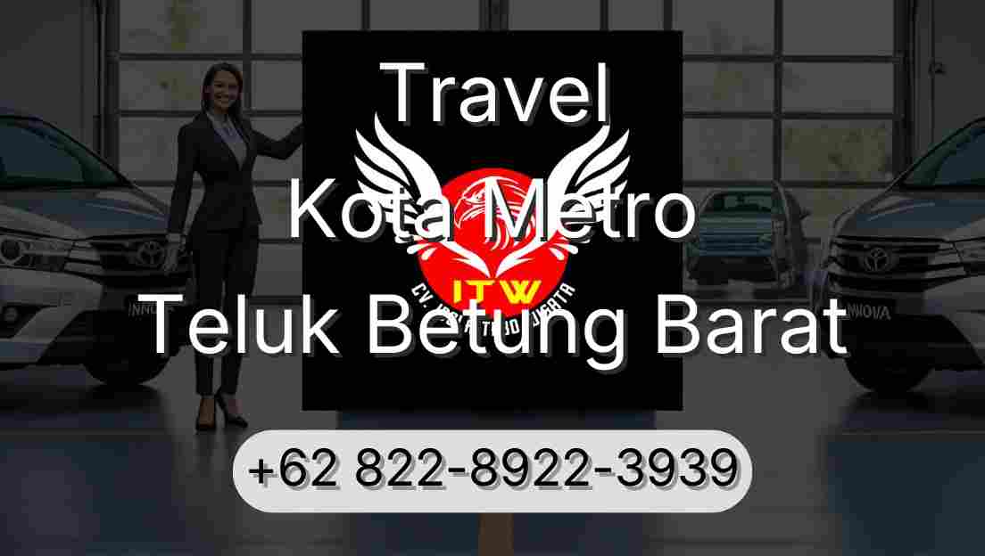 Travel Kota Metro Teluk Betung Barat