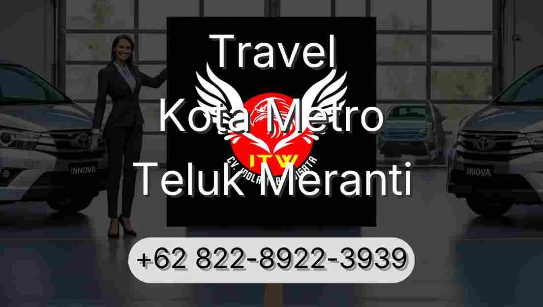 Travel Kota Metro Teluk Meranti
