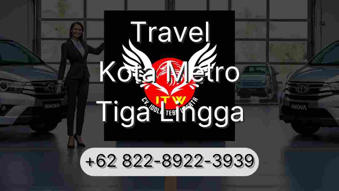 Travel Kota Metro Tiga Lingga