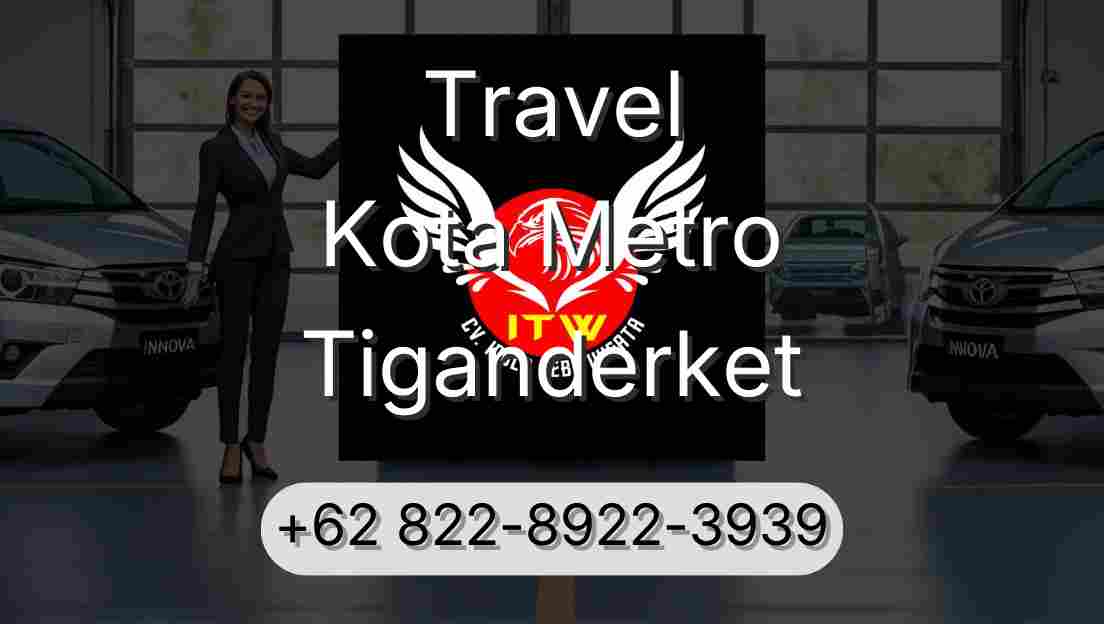 Travel Kota Metro Tiganderket