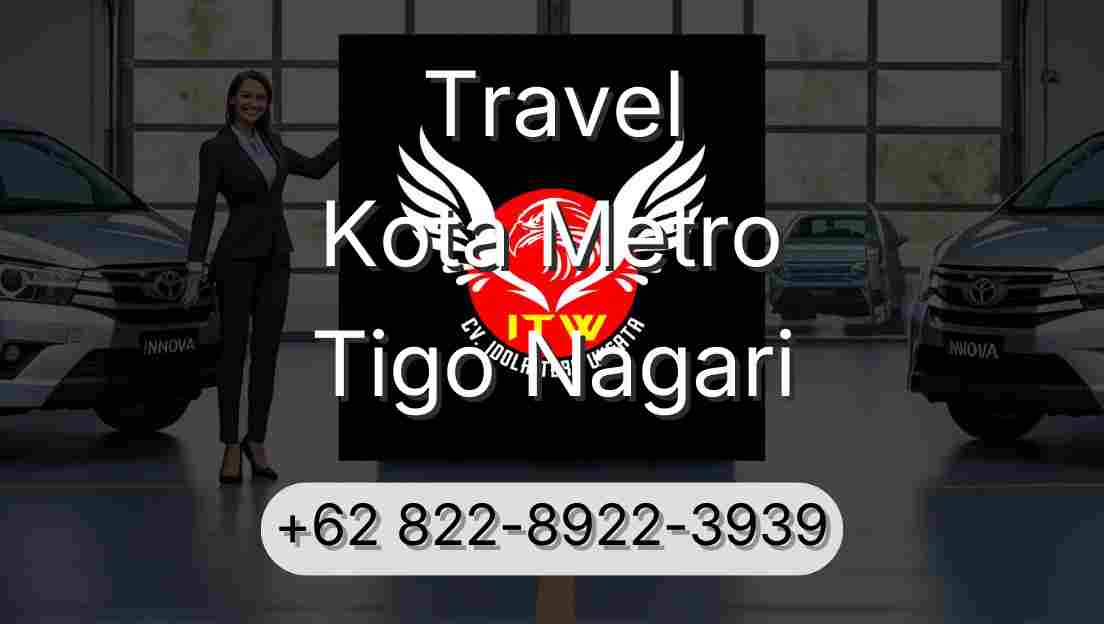 Travel Kota Metro Tigo Nagari