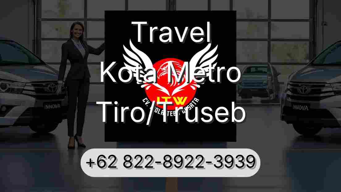 Travel Kota Metro Tiro/Truseb