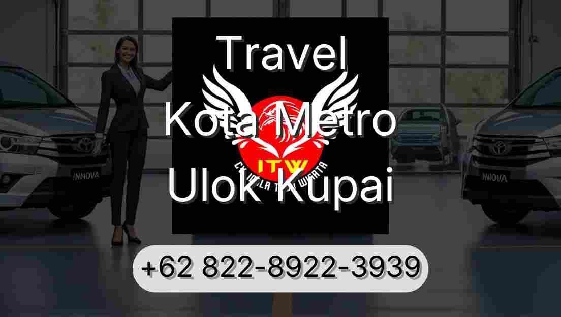 Travel Kota Metro Ulok Kupai