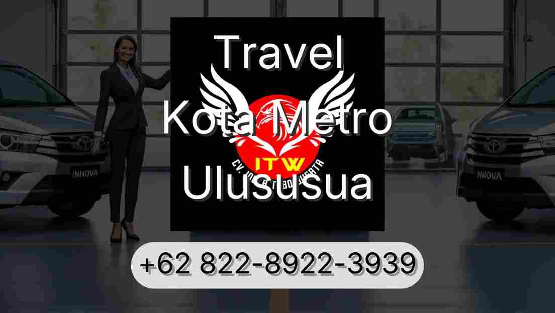 Travel Kota Metro Ulususua