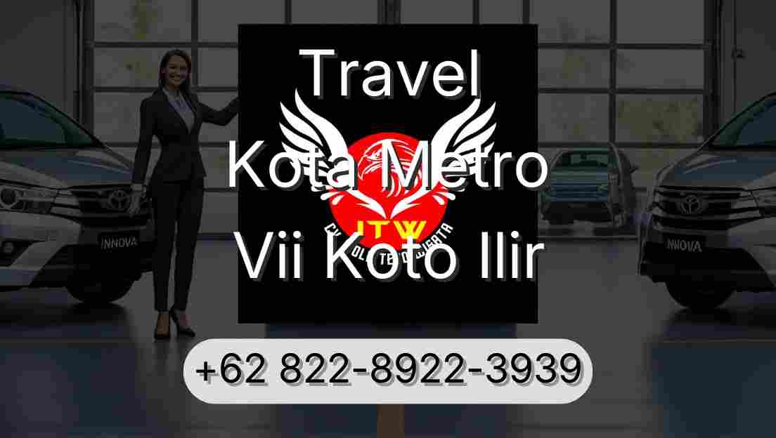 Travel Kota Metro Vii Koto Ilir