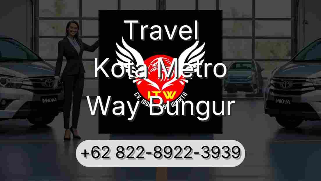 Travel Kota Metro Way Bungur