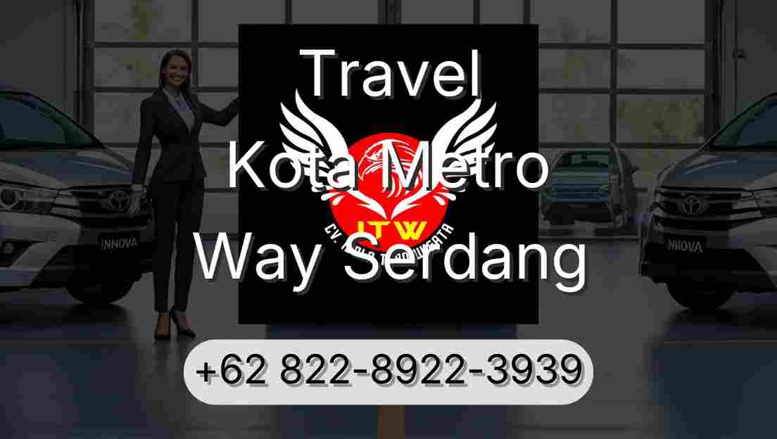 Travel Kota Metro Way Serdang