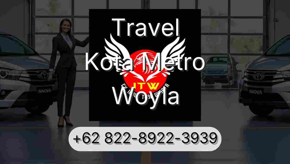 Travel Kota Metro Woyla