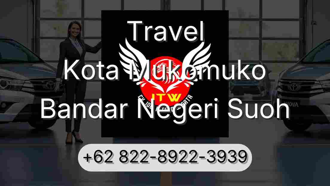Travel Kota Mukomuko Bandar Negeri Suoh
